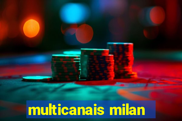 multicanais milan